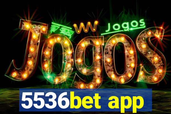 5536bet app